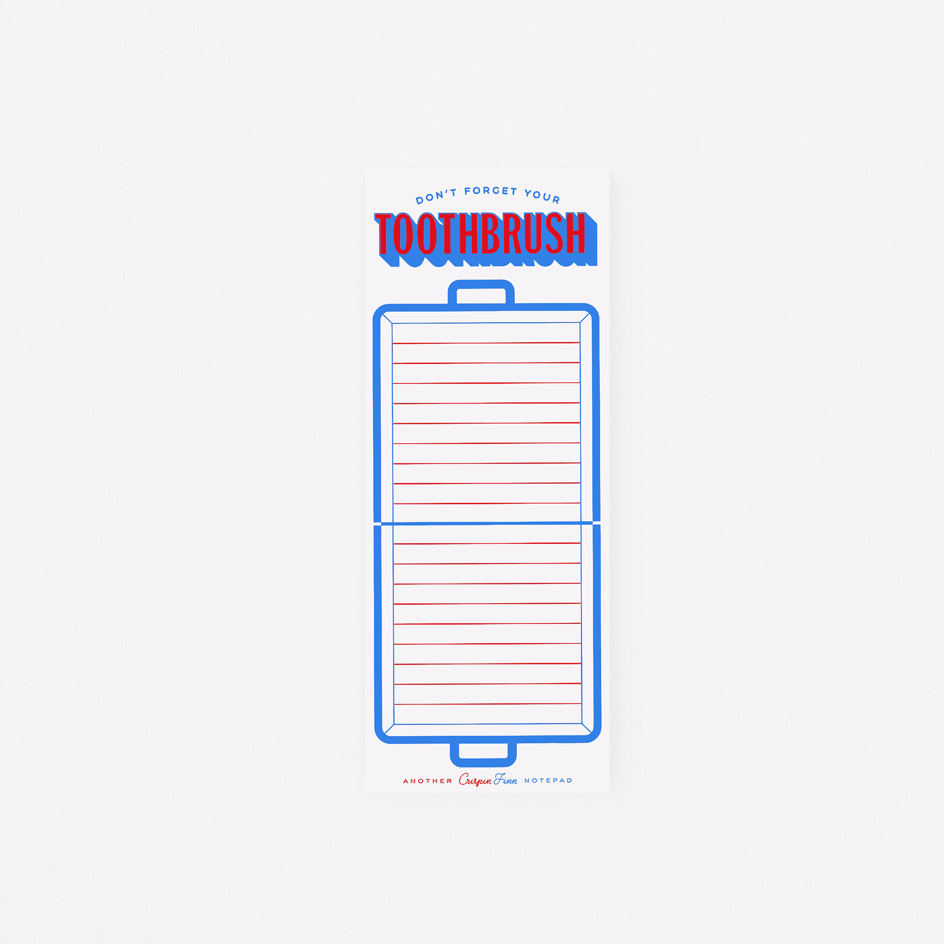 Crispin Finn Don't Forget Your Toothbrush Notepad