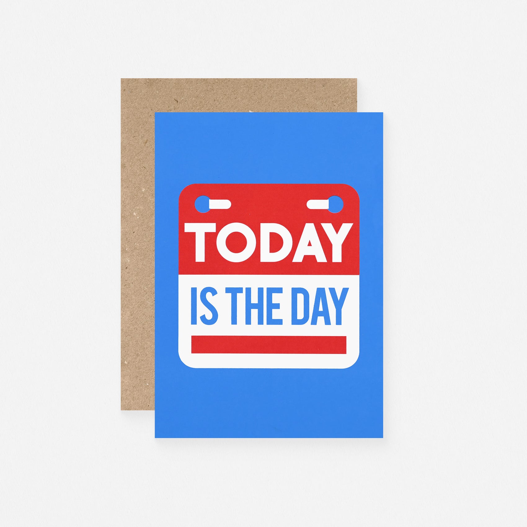 Today is the Day Greeting Card