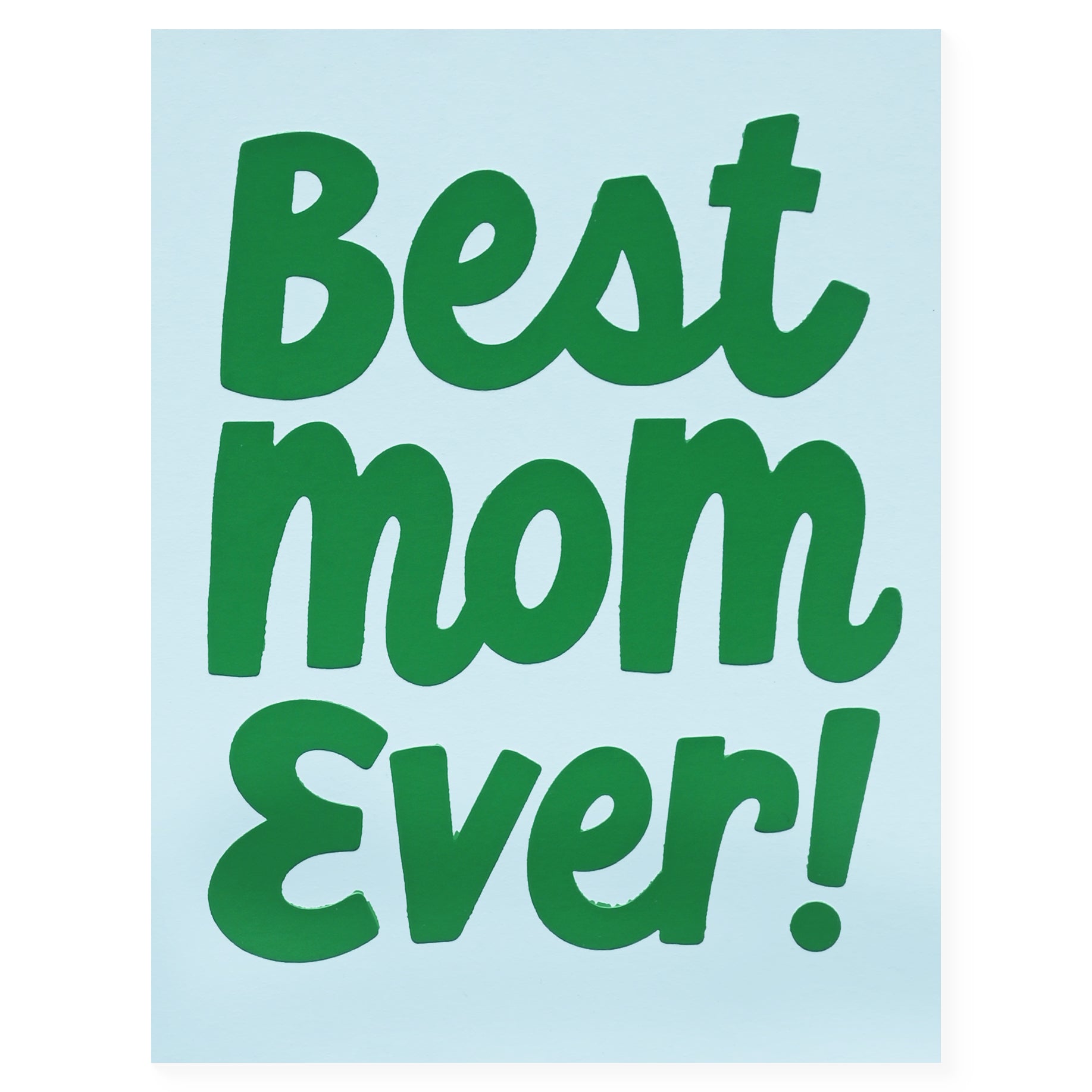 Best Mom Ever Mother's Day Card