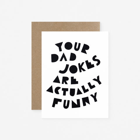 Worthwhile Paper Your Dad Jokes Are Funny Father's Day Card 