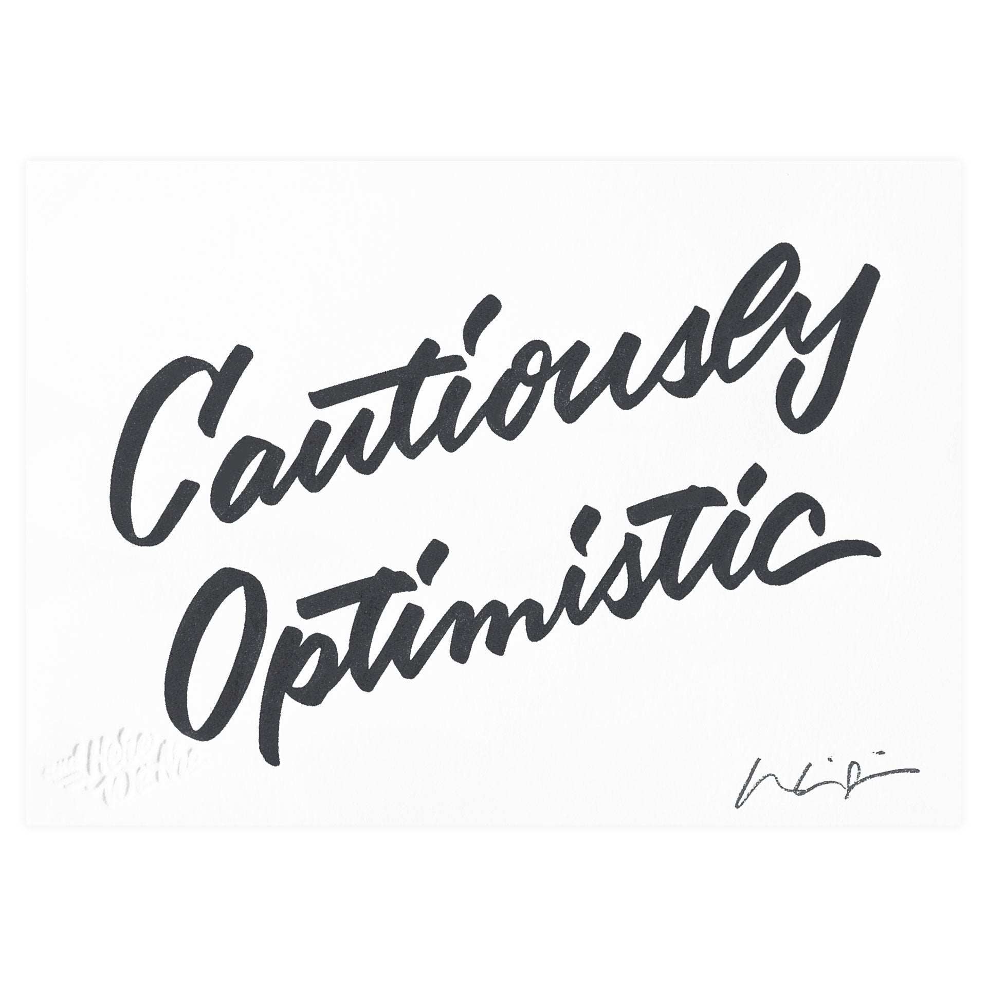 And Here We Are Cautiously Optimistic Art Print