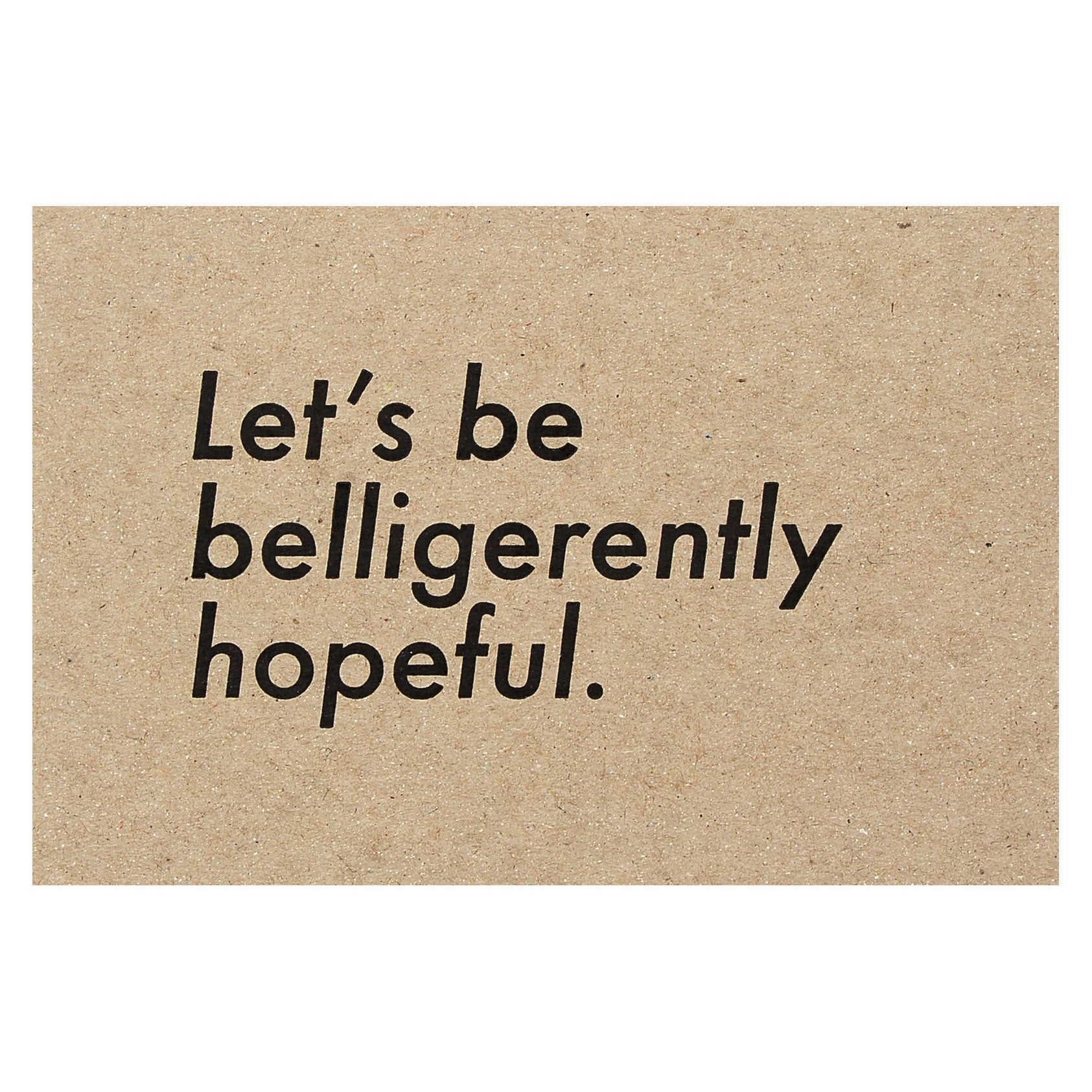 Constellation & Co. Belligerently Hopeful Postcard