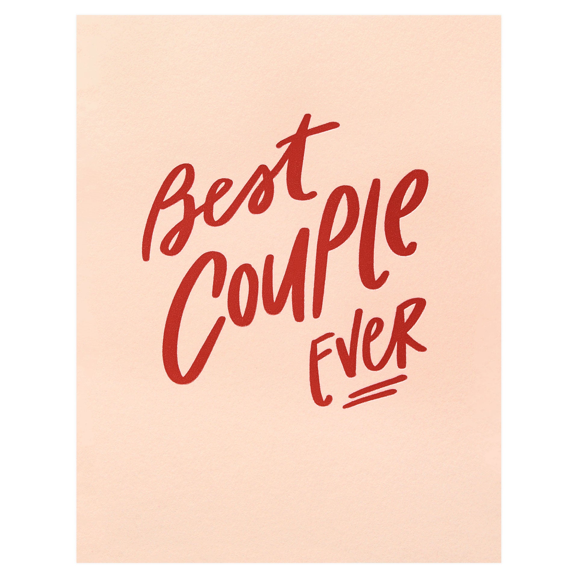 Dahlia Press Best Couple Ever Greeting Card