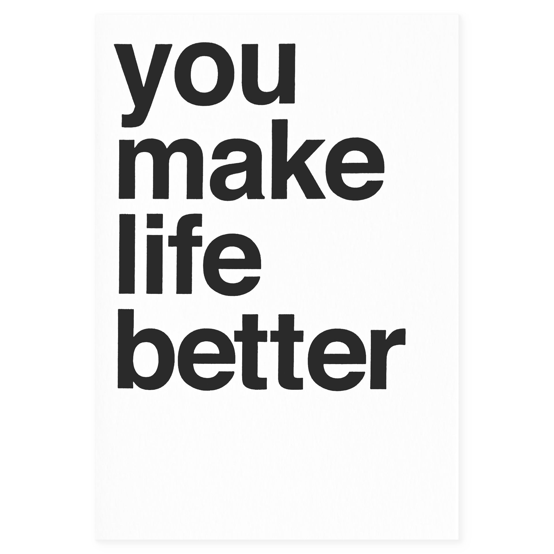 Imogen Owen You Make Life Better Greeting Card