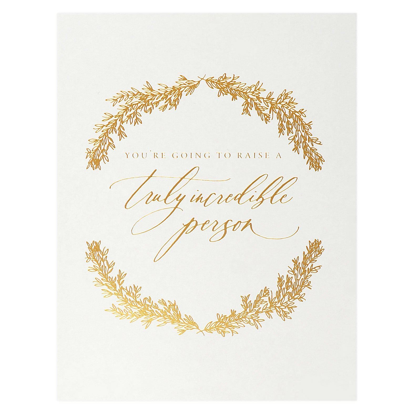 Little Well Paper Co. Raise A Truly Incredible Person New Baby Card