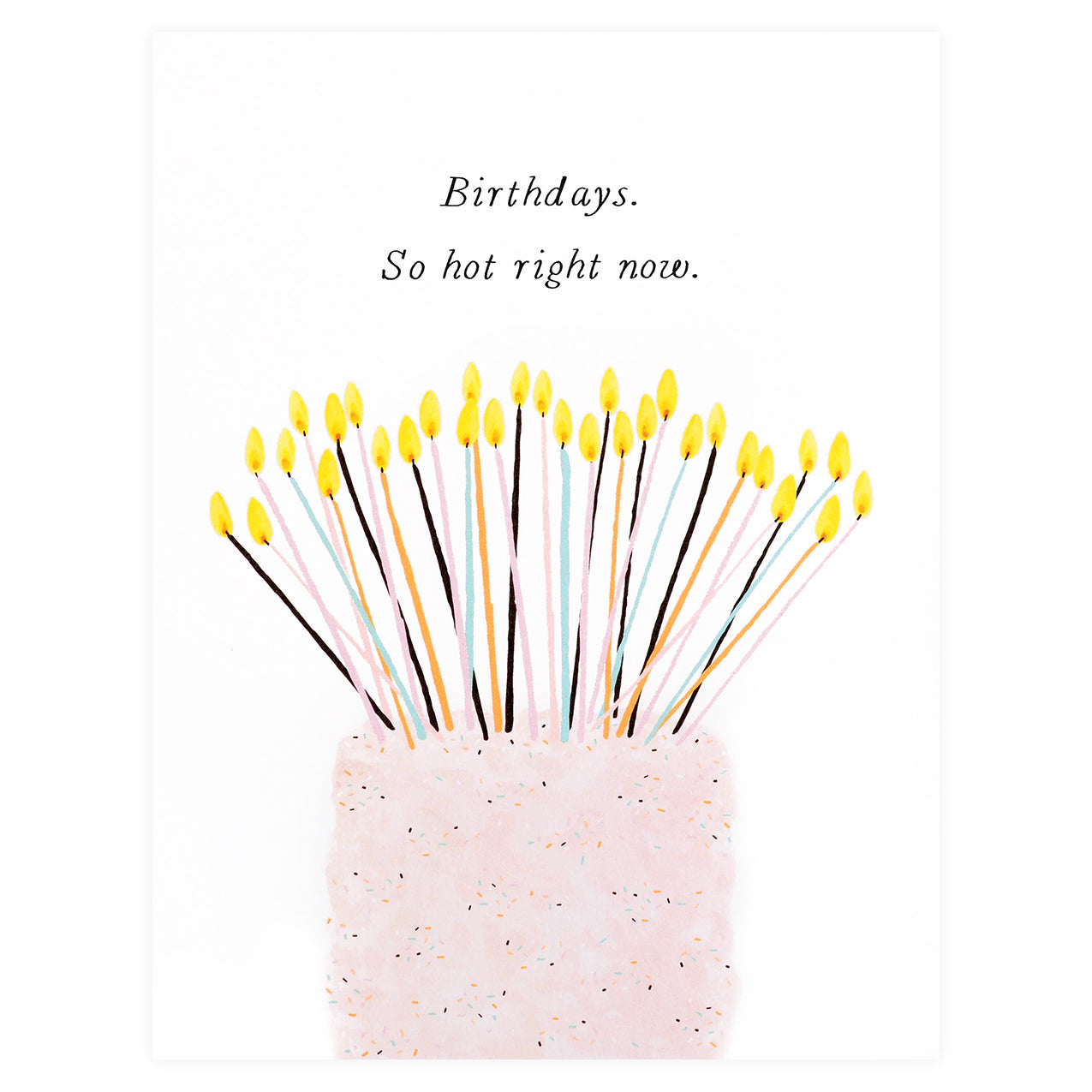 Party Of One Paper Birthdays So Hot Right Now Greeting Card