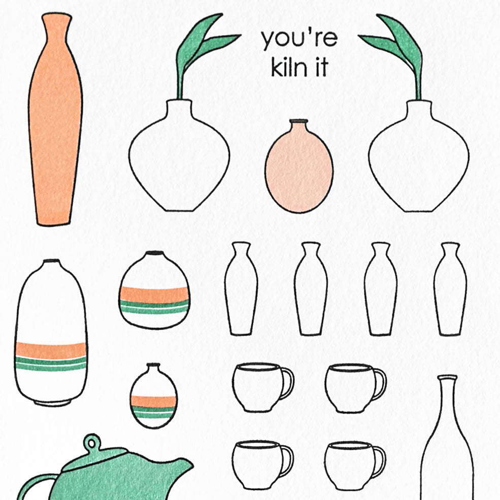 Quick Brown Fox Letterpress You're Kiln It Greeting Card