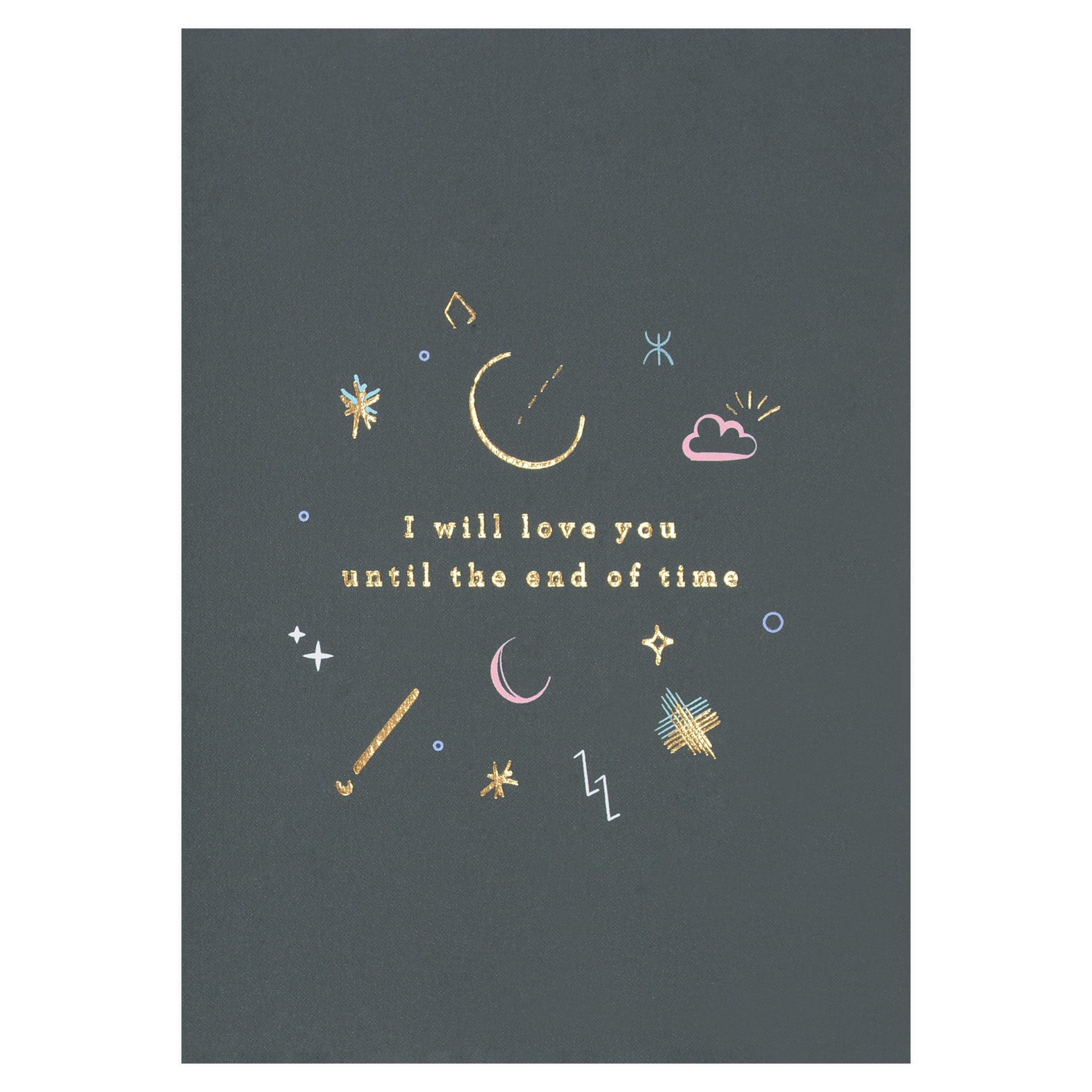 I Love You Until The End Type And Story I Will Love You Until the End of Time Greeting Card – GREER  Chicago