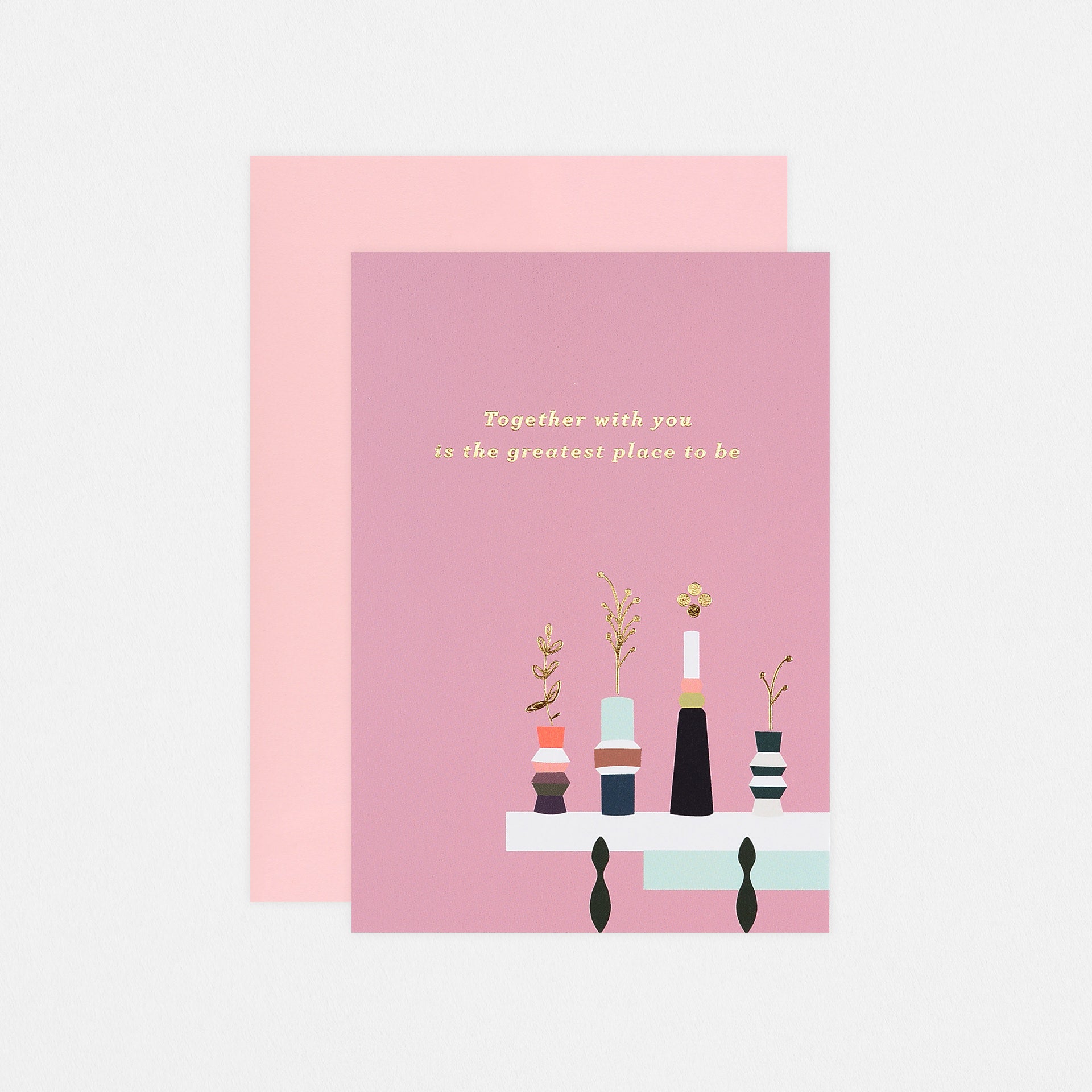 Type And Story Together With You is the Greatest Place to Be Greeting Card