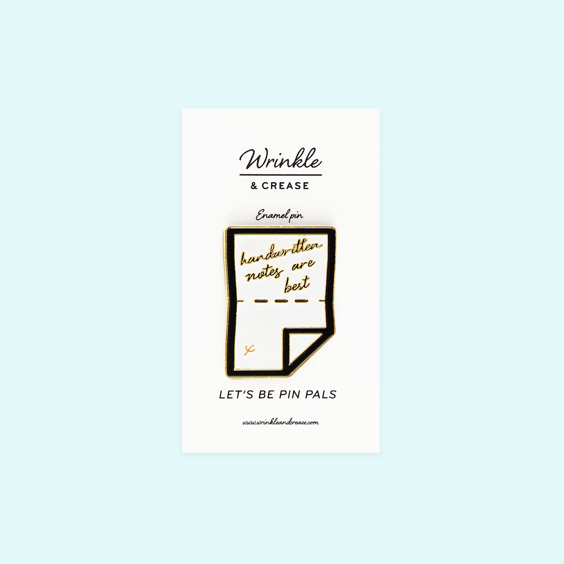 Wrinkle and Crease Handwritten Notes Are Best Enamel Pin