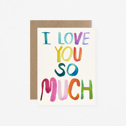 People I've Loved I Love You So Much Greeting Card