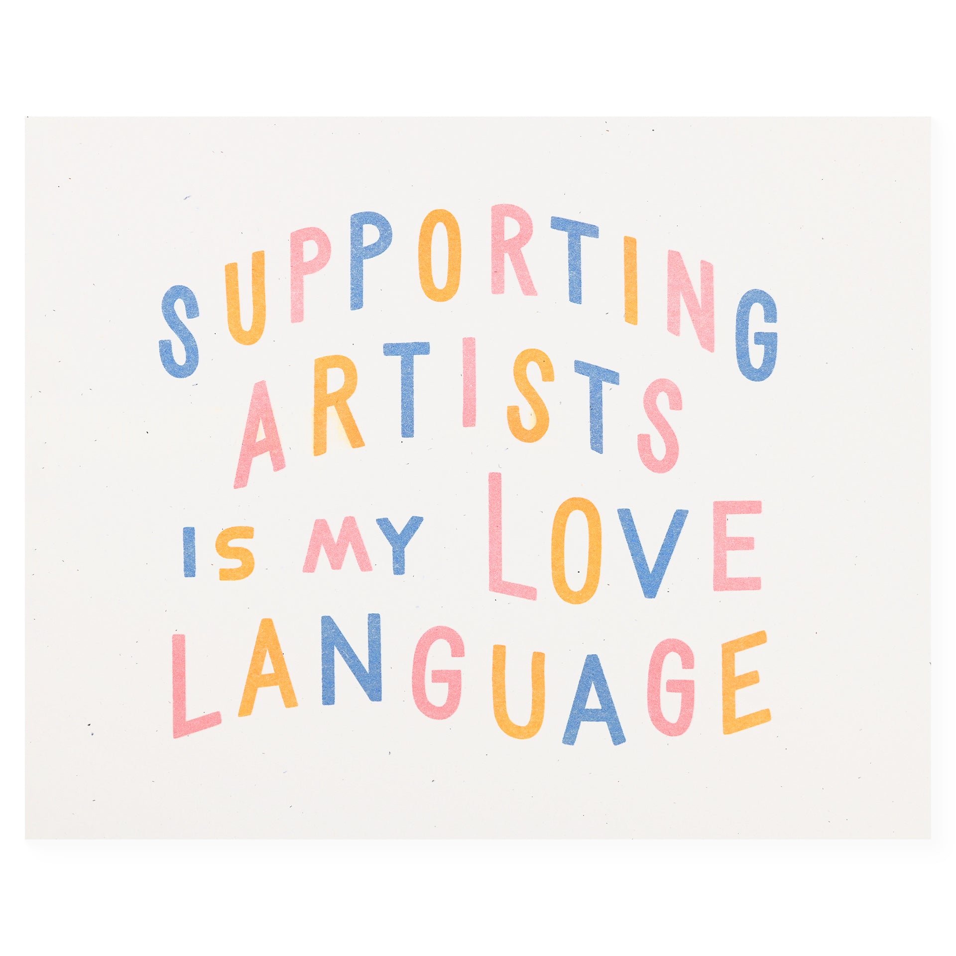 Supporting Artists Is My Love Language Risograph Print 8 x 10"