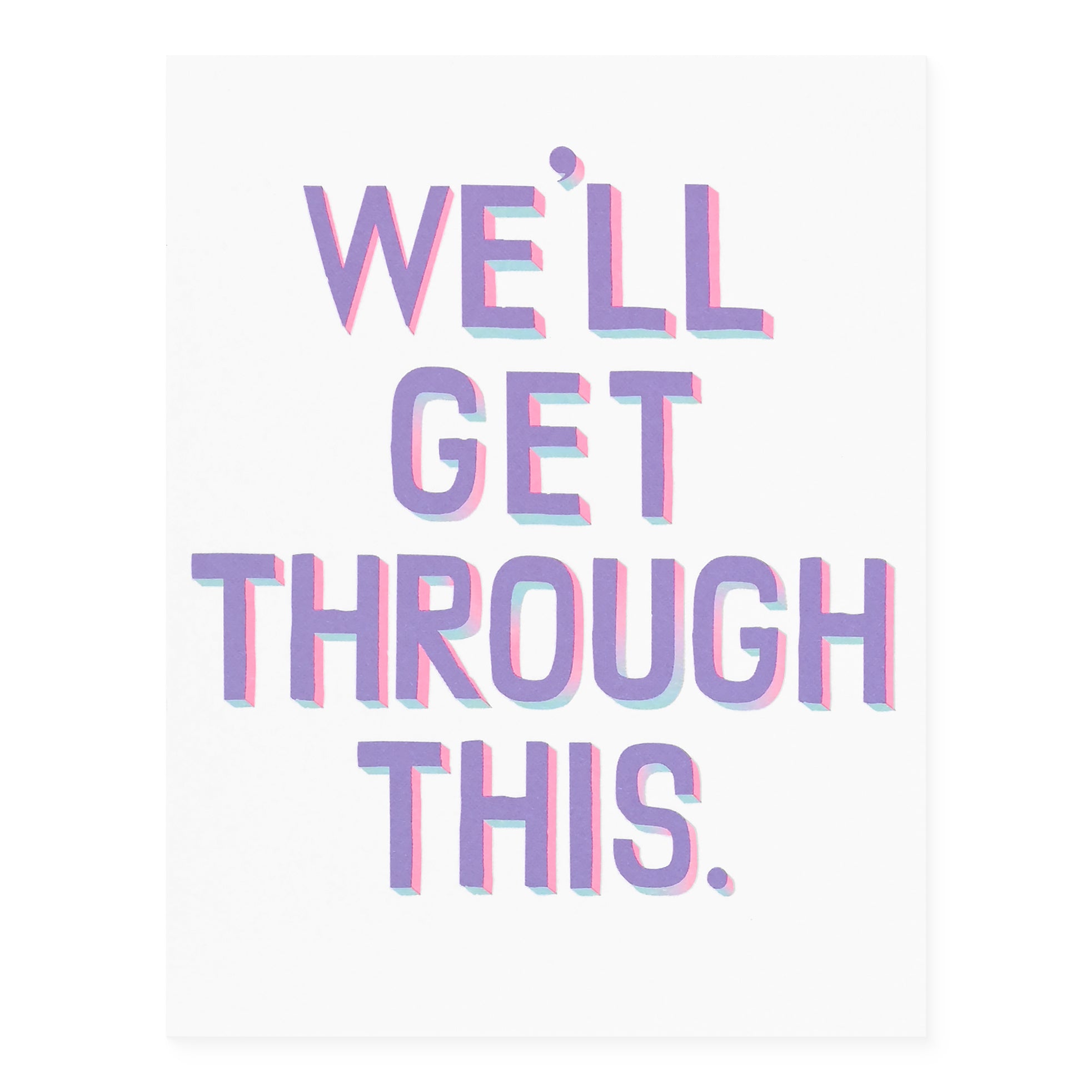 We'll Get Through This Greeting Card