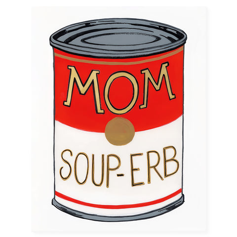 Dear Hancock Mom Soup-erb Mother's Day Card