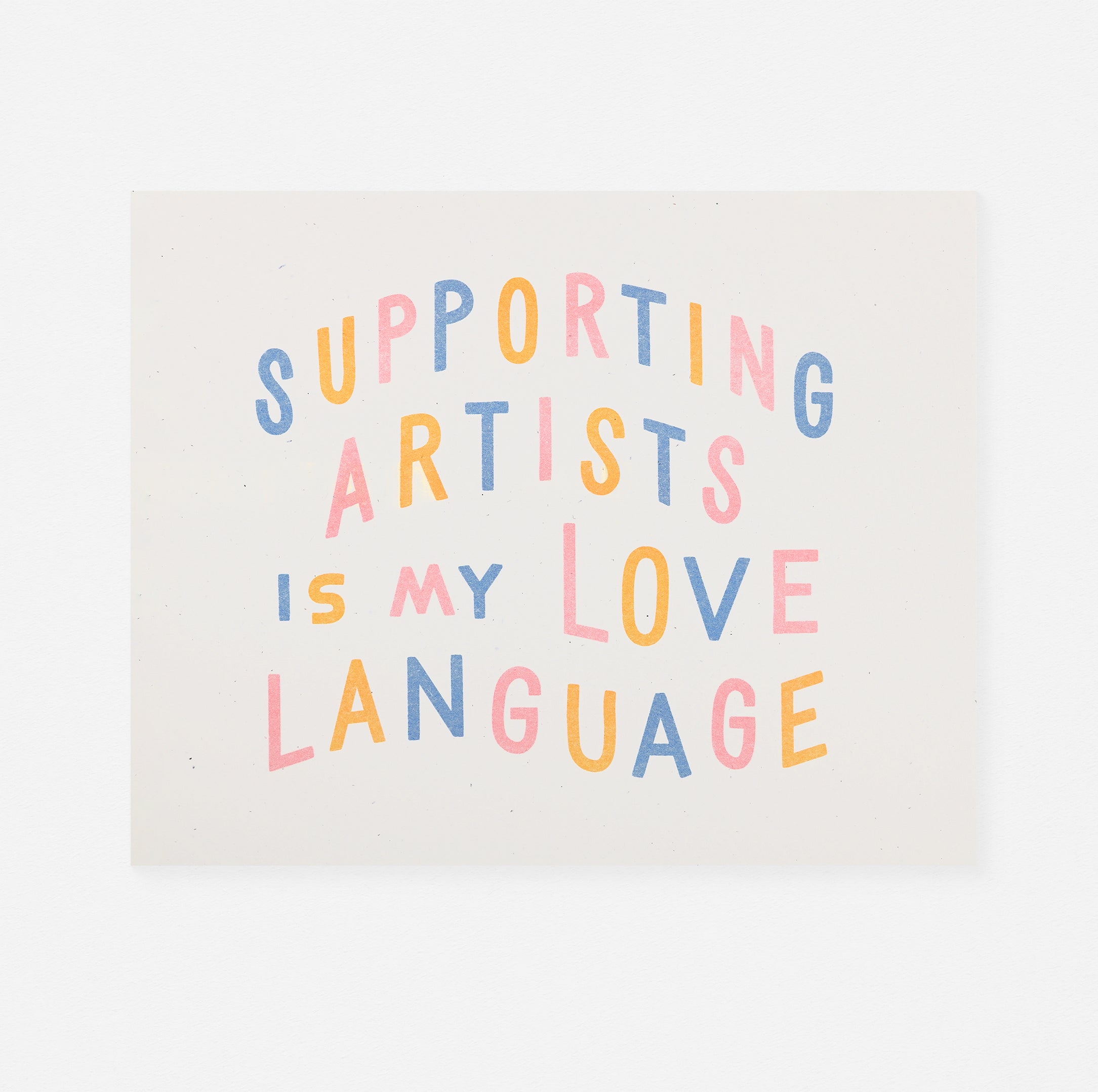 Supporting Artists Is My Love Language Risograph Print 8 x 10"