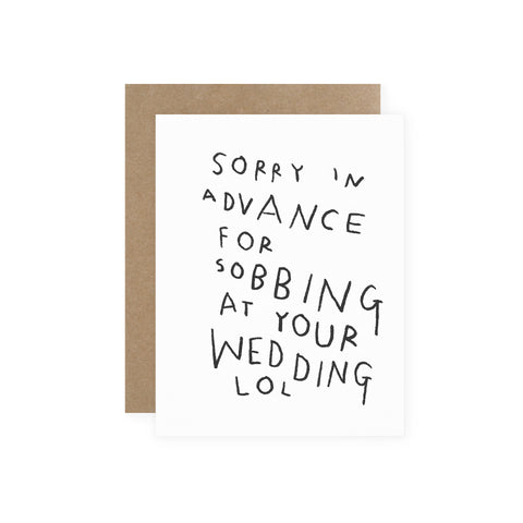 Sobbing At Your Wedding Greeting Card