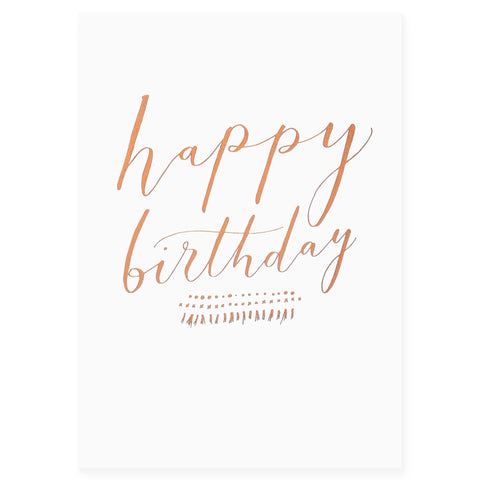 The Little Press Happy Birthday Rose Gold Birthday Card