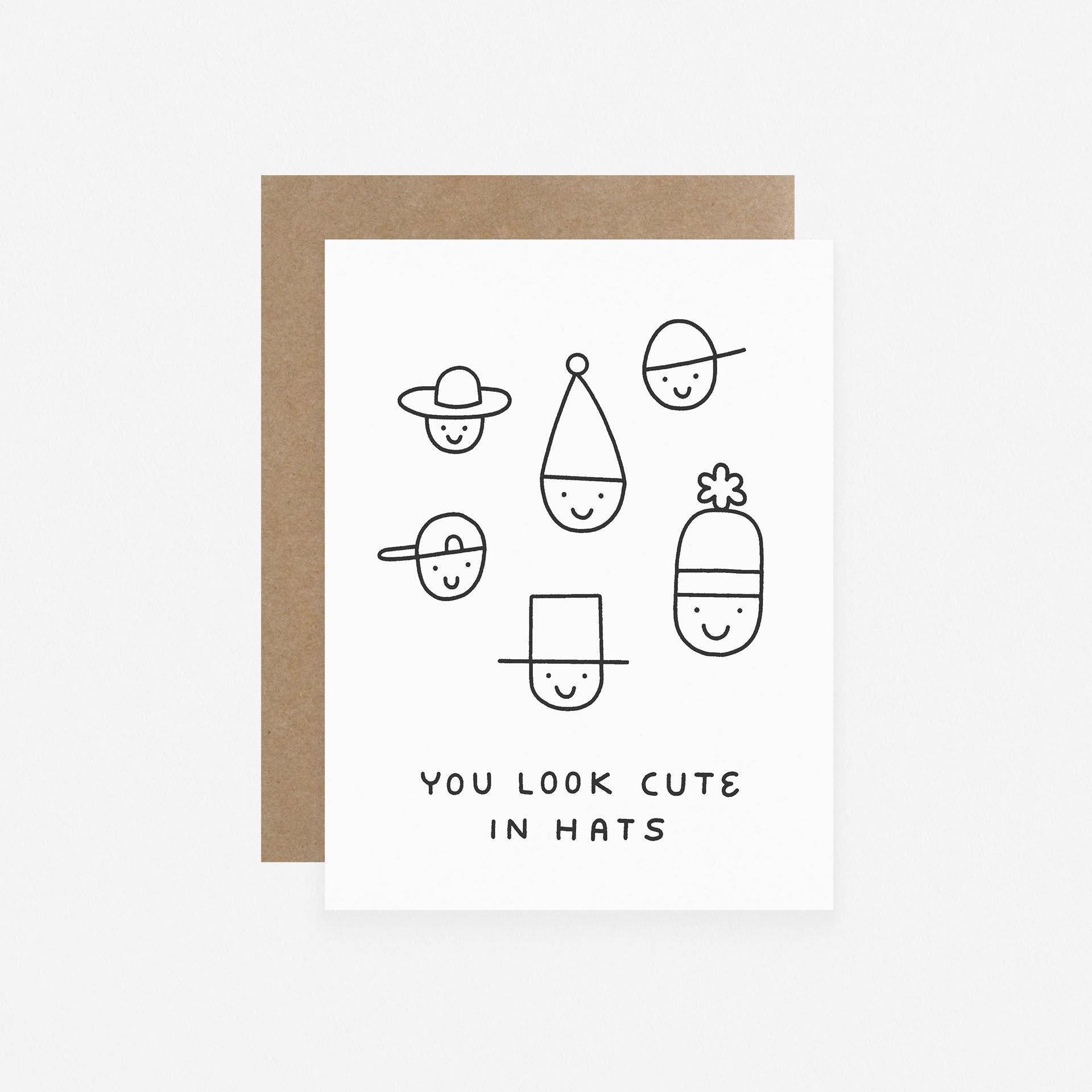 Worthwhile Paper You Look Cute in Hats Greeting Card