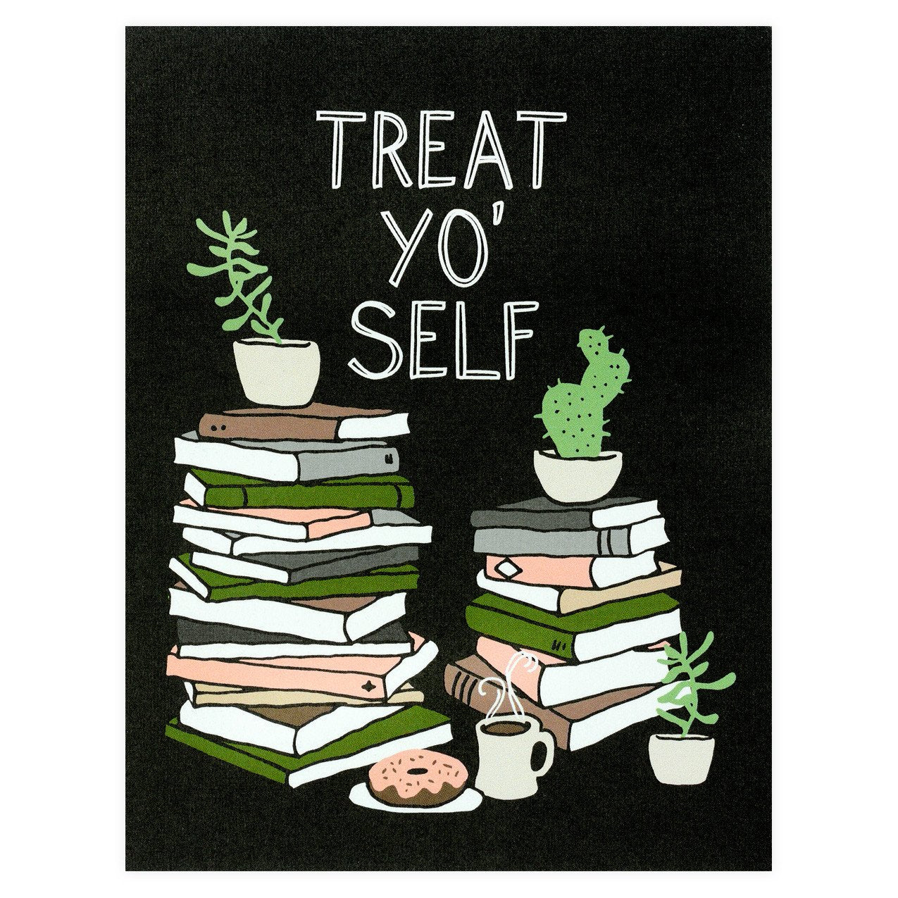 Party Of One Paper Treat Yo' Self Greeting Card 