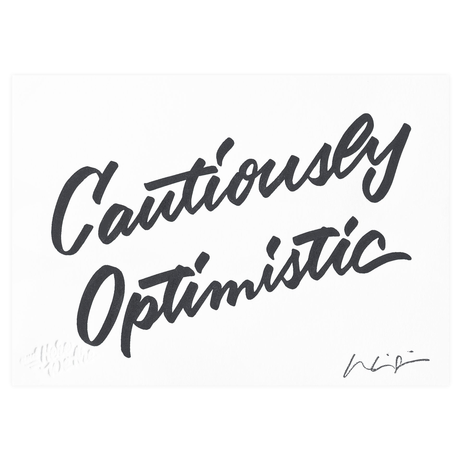 And Here We Are Cautiously Optimistic Art Print 