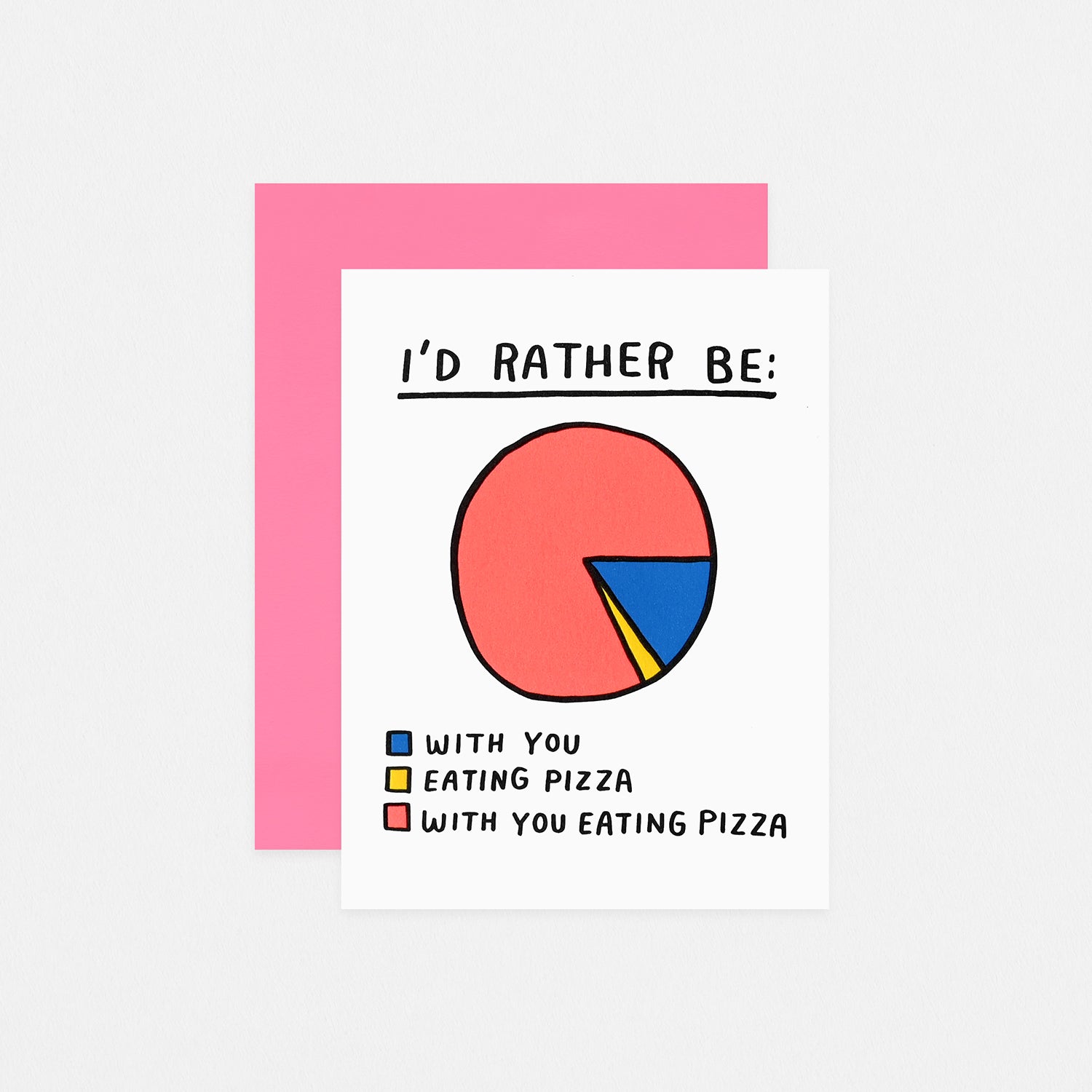 I'd Rather Be Eating Pizza Greeting Card