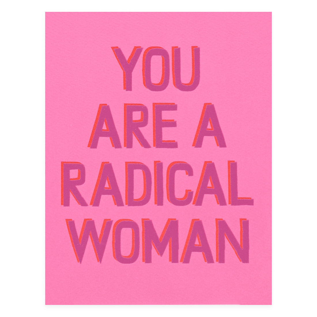 Banquet Workshop You Are A Radical Woman! Greeting Card 