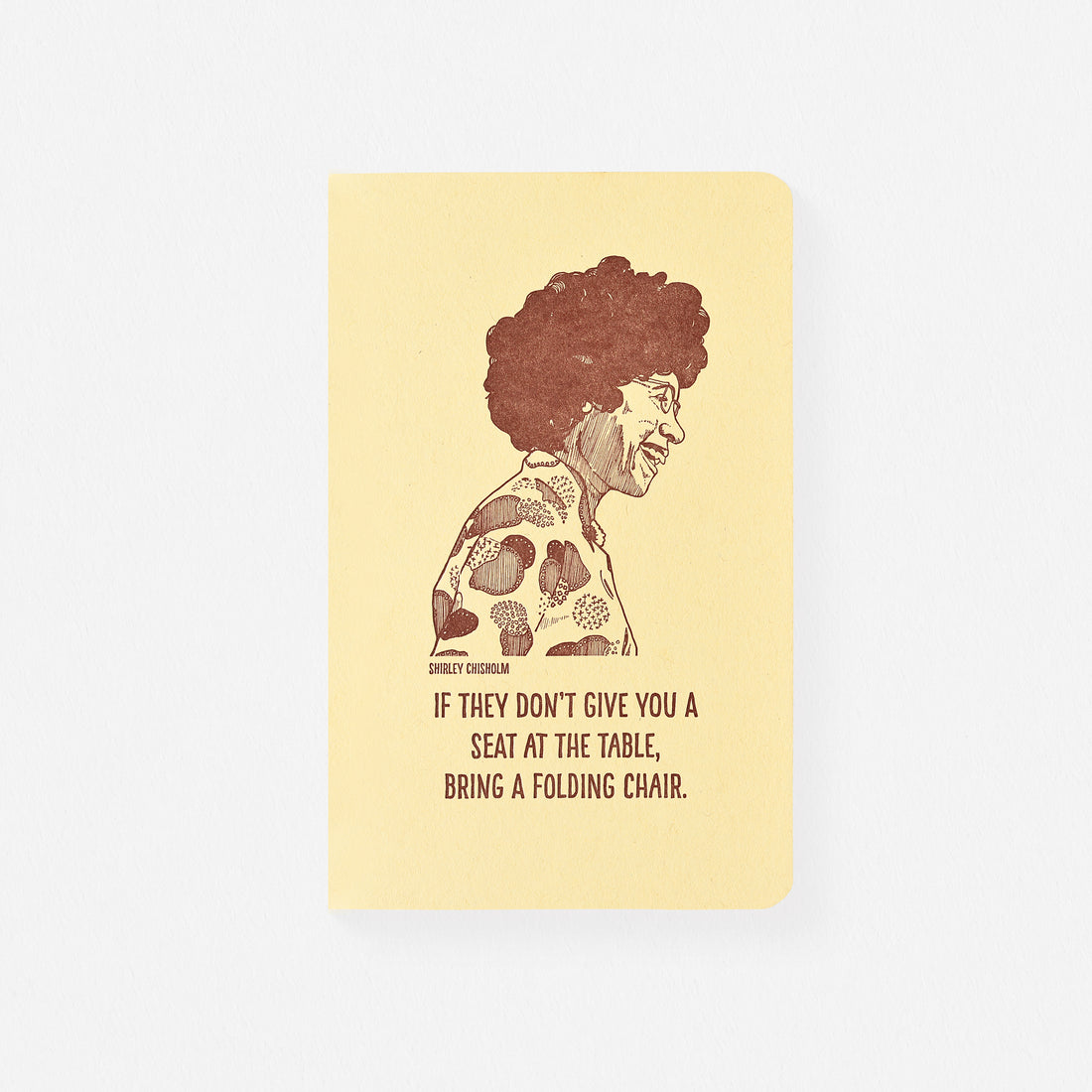Blackbird Letterpress Shirley Chisholm Letterpress Printed Notebook 