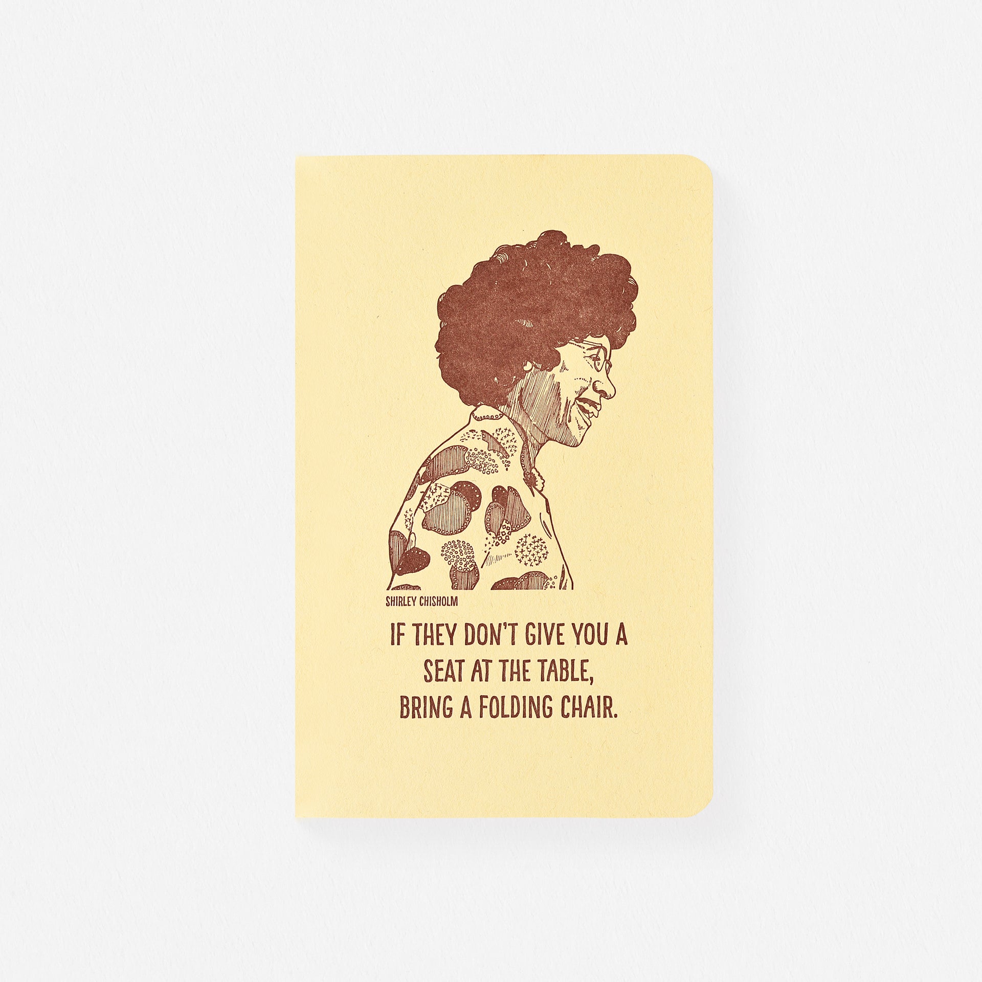 Blackbird Letterpress Shirley Chisholm Letterpress Printed Notebook 