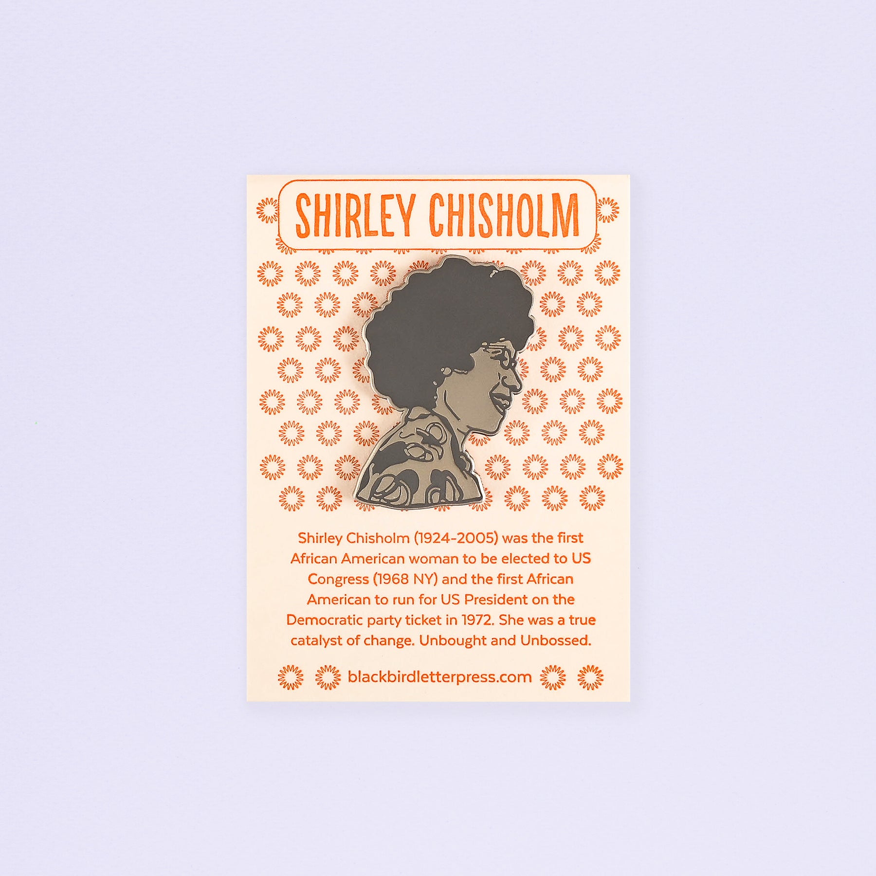Blackbird Letterpress Shirley Chisholm Enamel Pin 