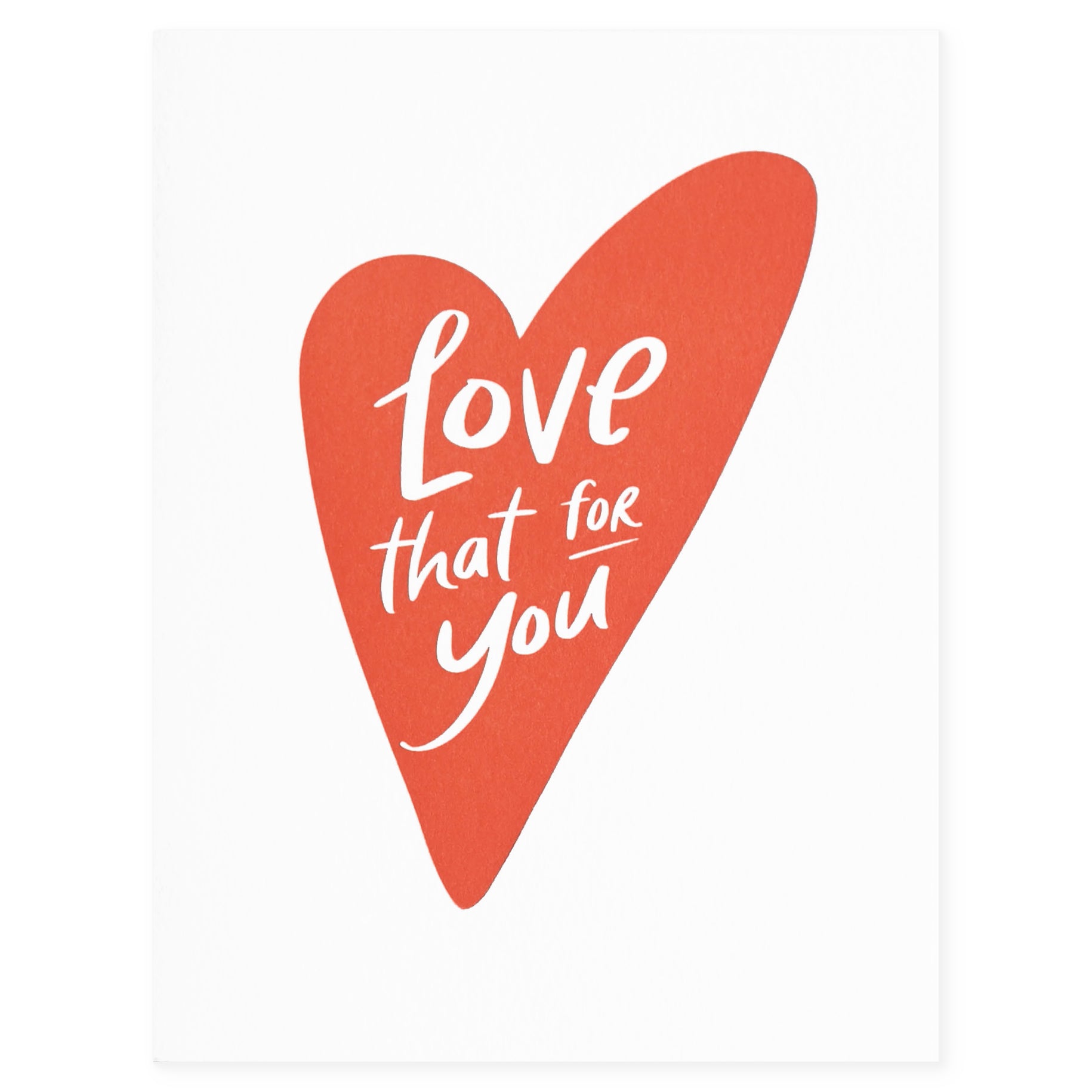 Dahlia Press Love That for You Greeting Card 