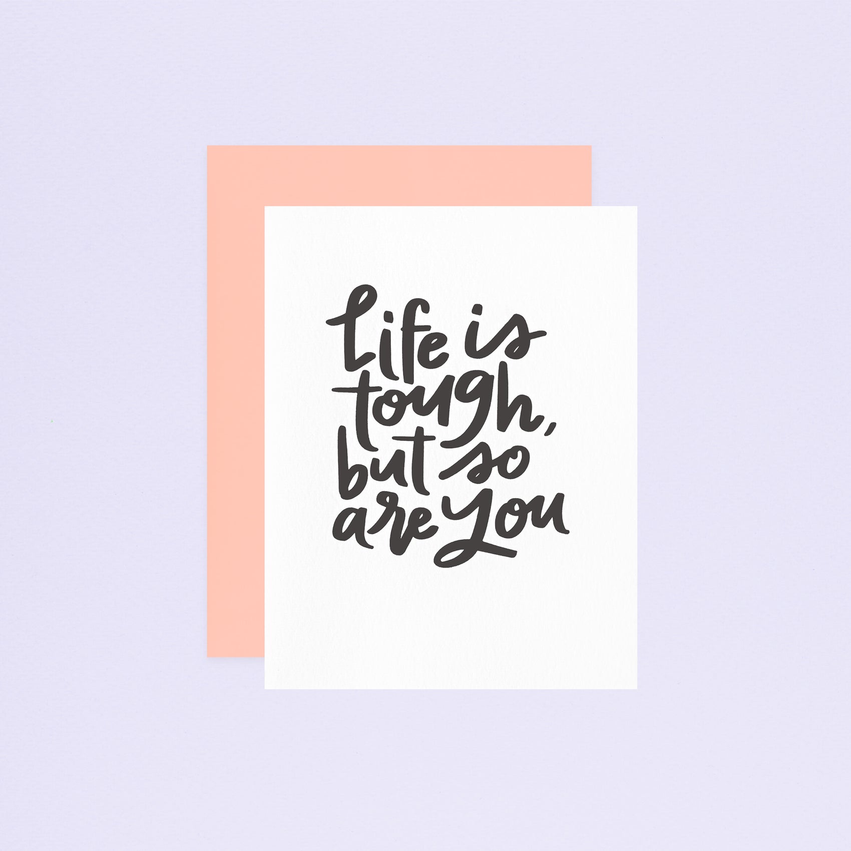 Life is Tough Greeting Card