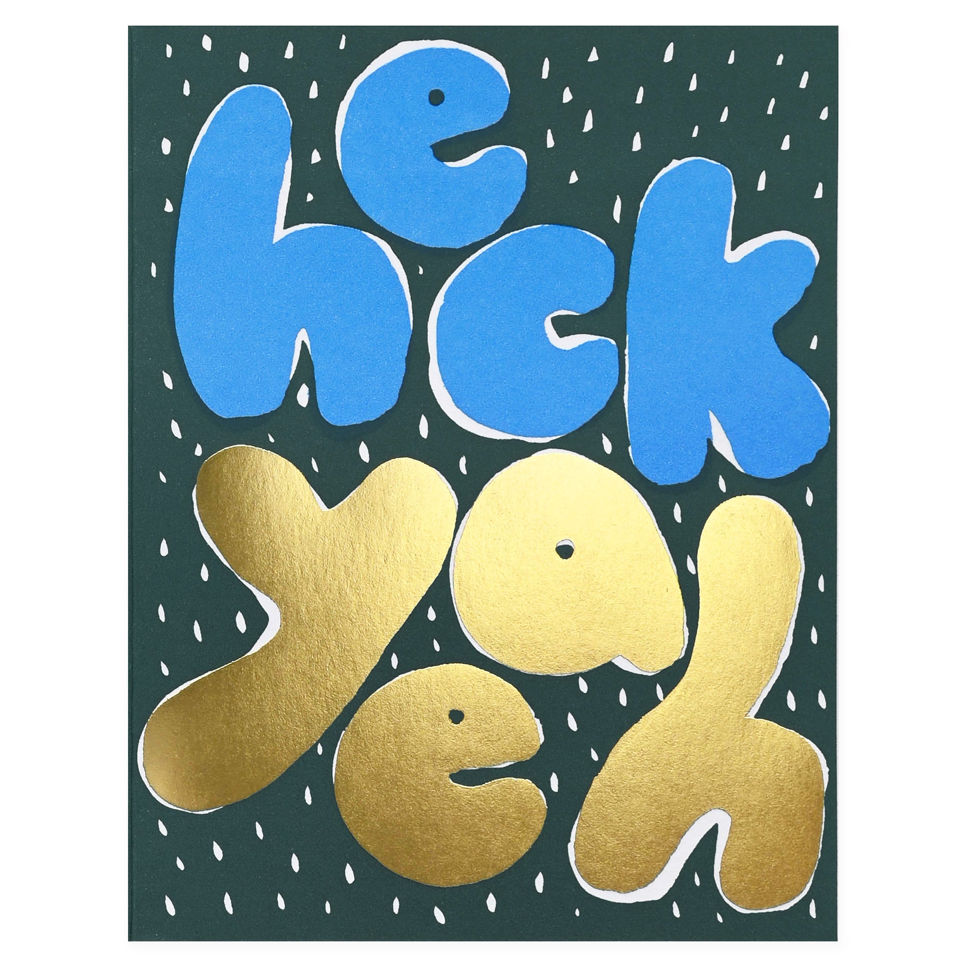 Egg Press Heck Yeah Greeting Card 