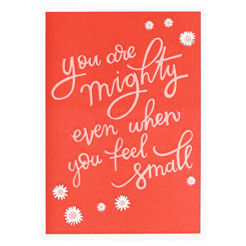 Imogen Owen You Are Mighty Even When You Feel Small Greeting Card 