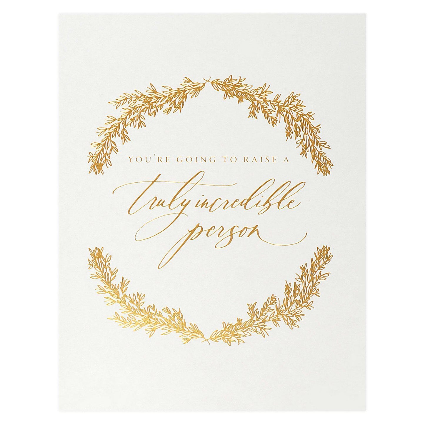 Little Well Paper Co. Raise A Truly Incredible Person New Baby Card 