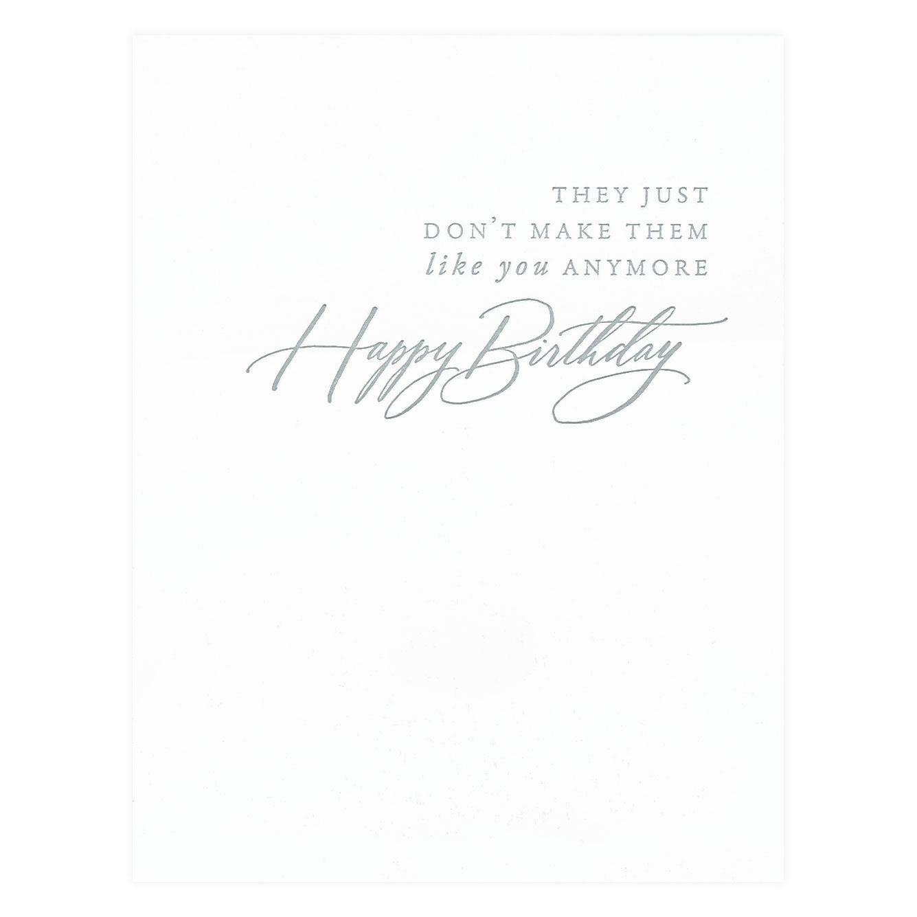 Little Well Paper Co. Don't Make Them Like You Birthday Card 