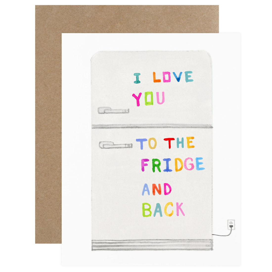Dear Hancock Love You To The Fridge Greeting Card 