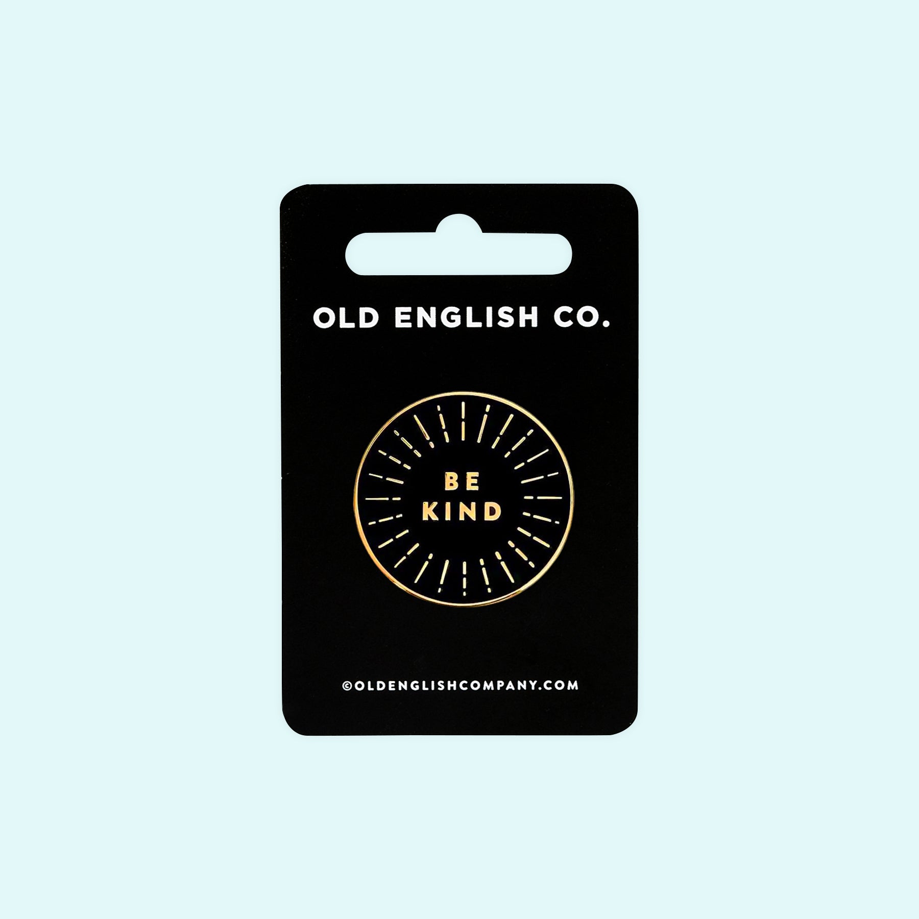 Old English Company Be Kind Enamel Pin 