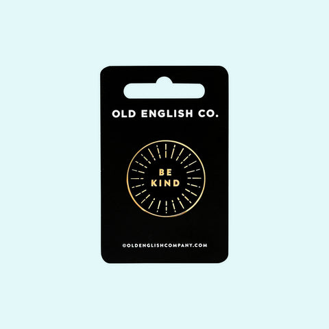 Old English Company Be Kind Enamel Pin 