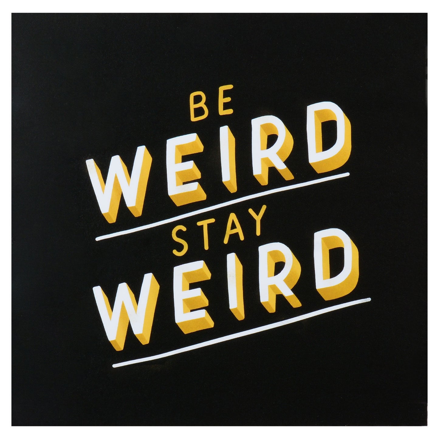 Old English Company Be Weird Stay Weird Greeting Card 