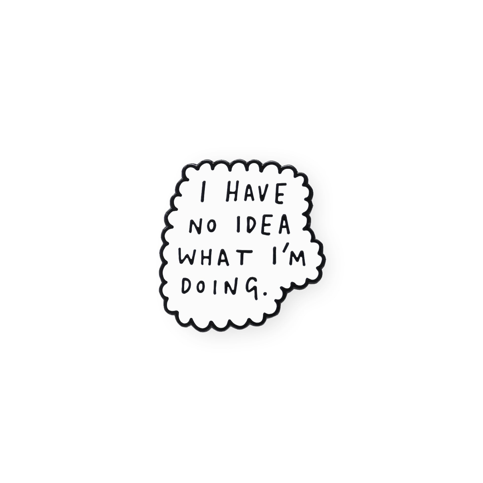 Old English Company No Idea What I'm Doing Enamel Pin 