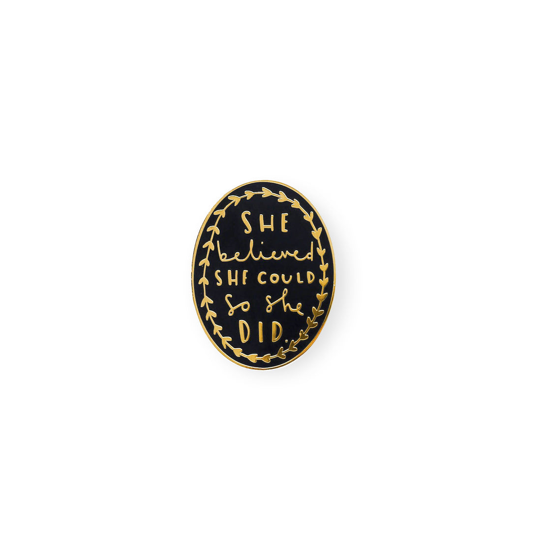 Old English Company She Believed She Could Enamel Pin 