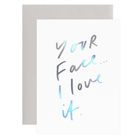 Old English Company Your Face I Love It Greeting Card 