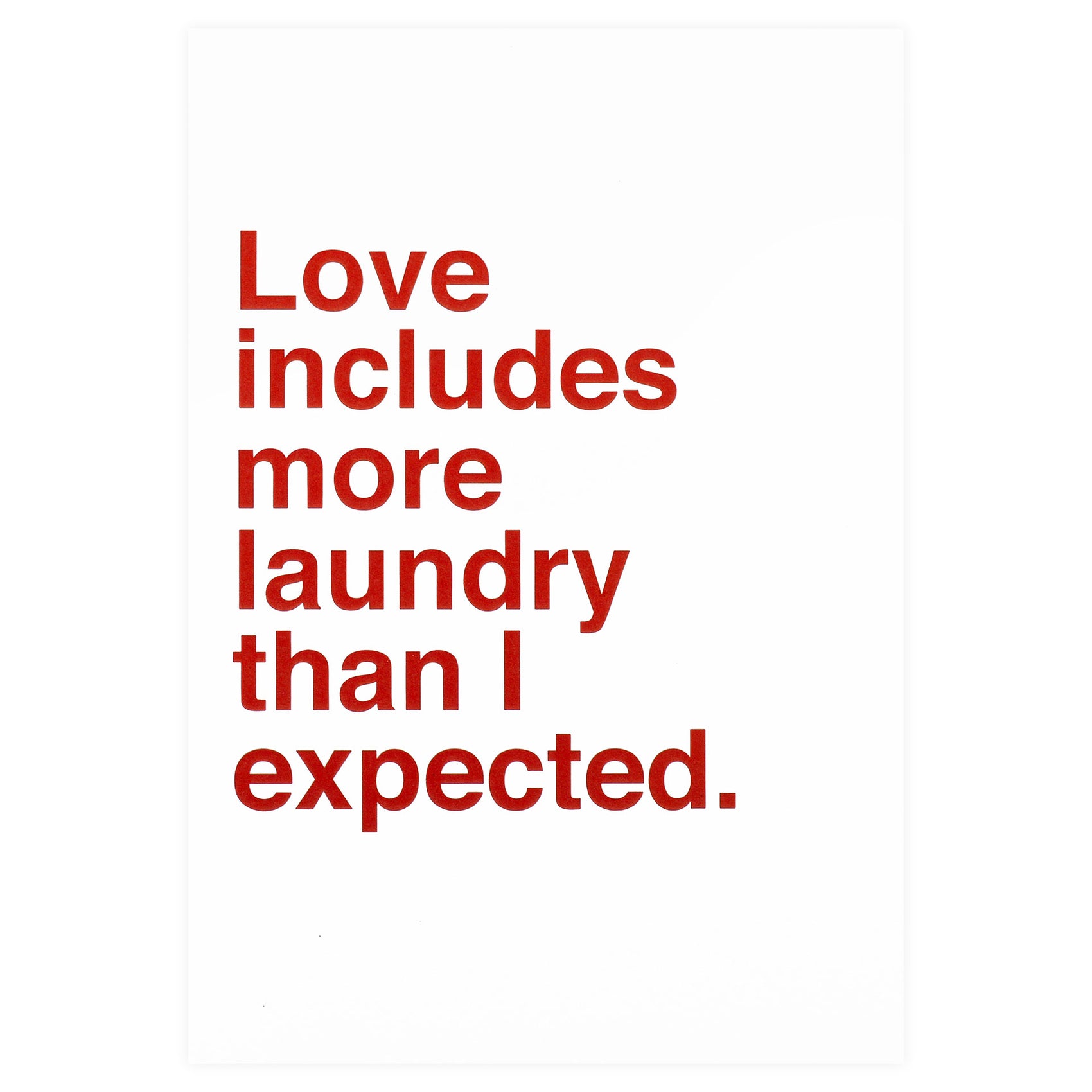 Love Includes More Laundry Greeting Card