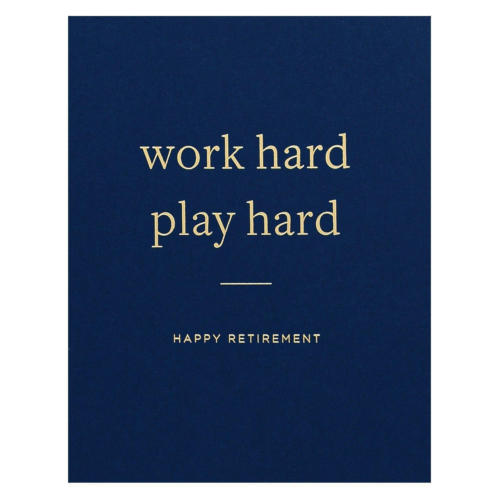 Smitten on Paper Work Hard Play Hard Retirement Card 