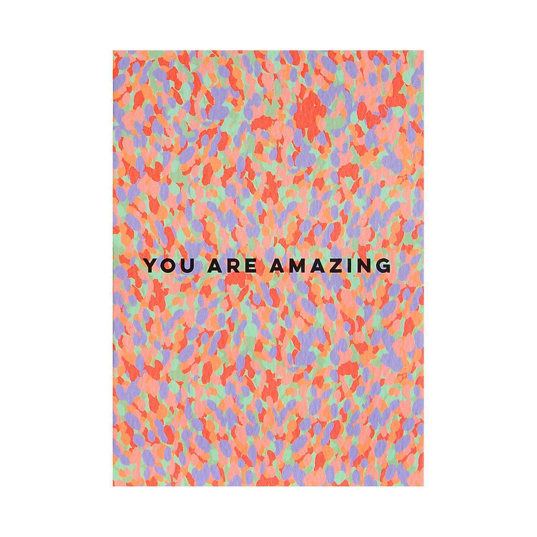 The Completist You Are Amazing Confetti Greeting Card 