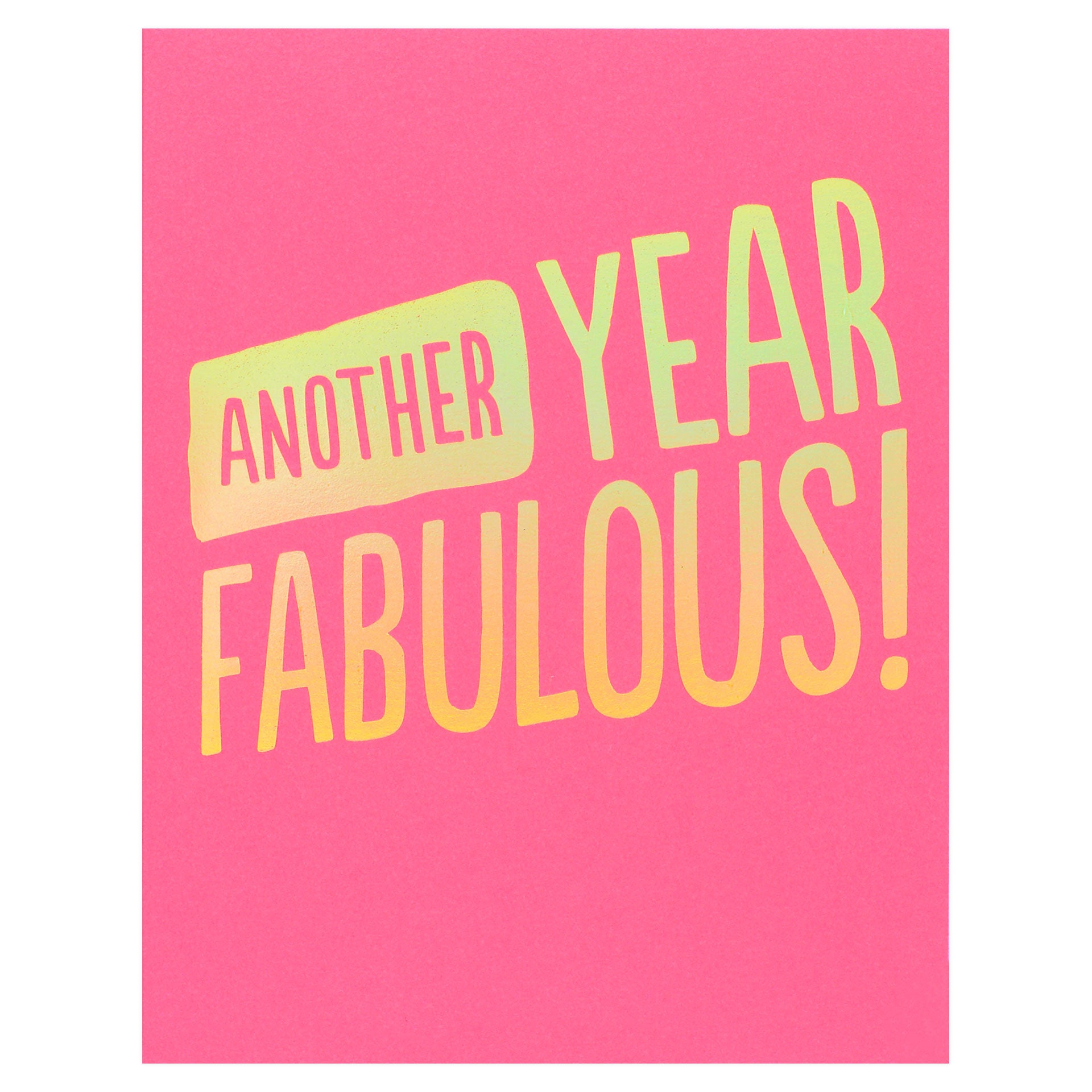The Social Type Another Year Fabulous! Birthday Card 