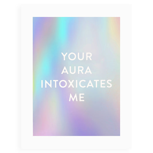 The Social Type Your Aura Intoxicates Me Greeting Card 