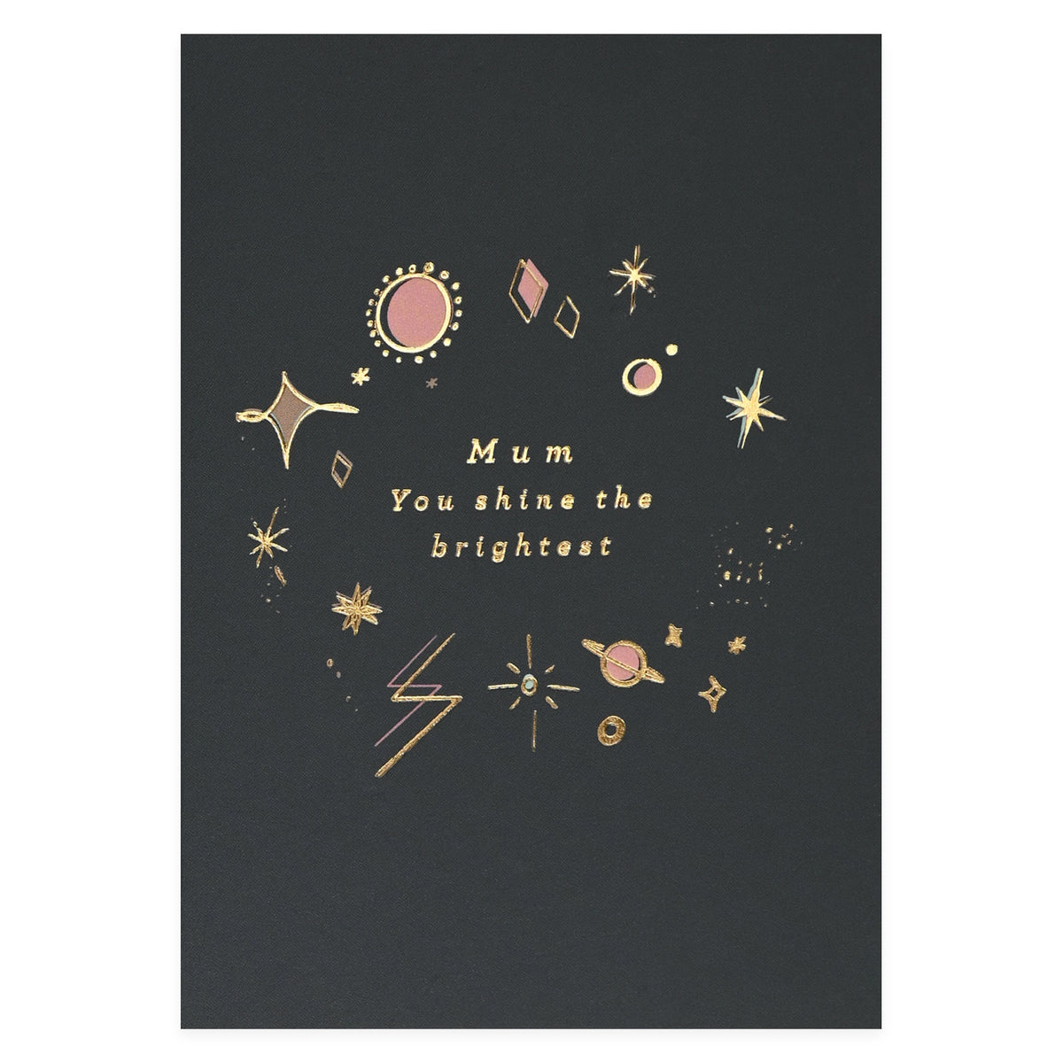 Type And Story Mum You Shine The Brightest Mother's Day Card 