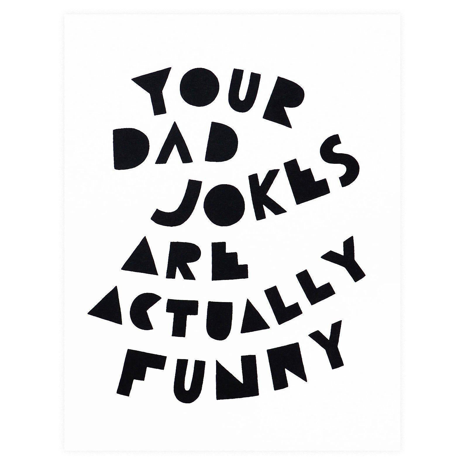 Your Dad Jokes Are Funny Father's Day Card