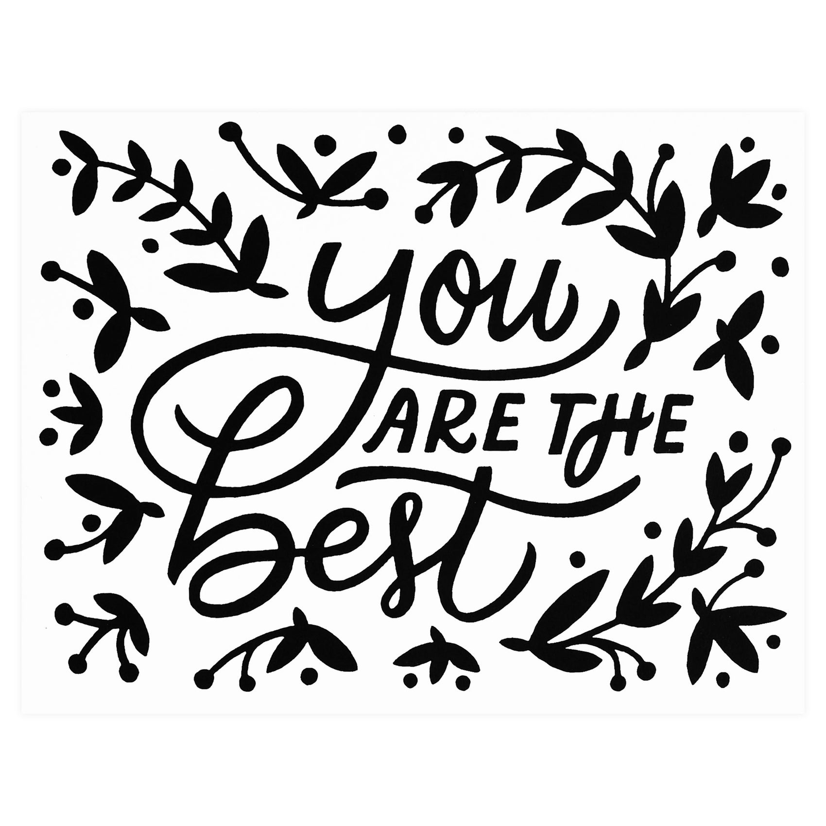 Worthwhile Paper You Are The Best Greeting Card 